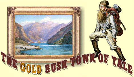 The Gold Rush Town of Yale